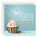 Hallmark Signature Birthday Card (No Such Thing as Too Much Happy)