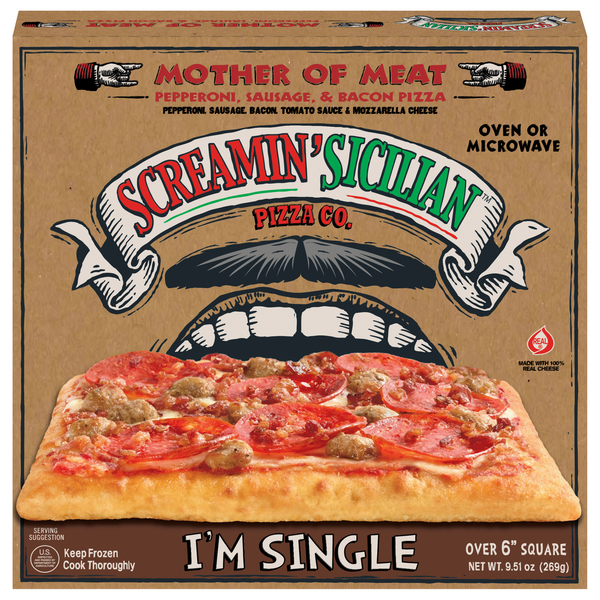 Screamin' Sicilian I'm Single Mother of Meat Pizza Frozen